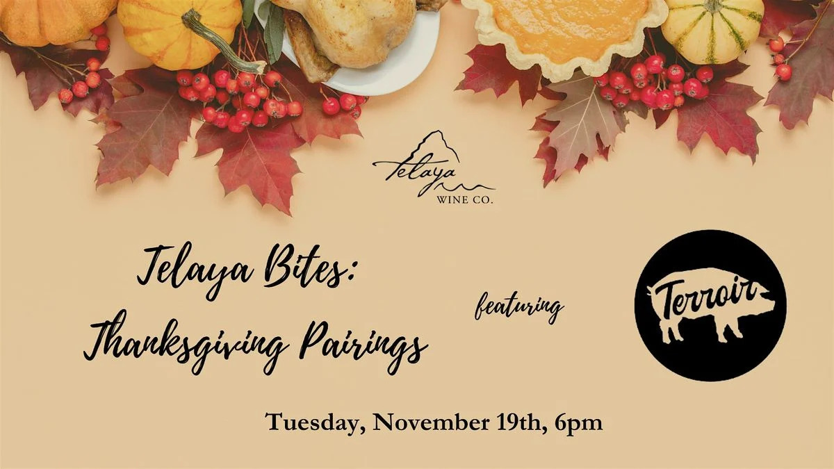 Thanksgiving Food and Wine Pairings You Can't Miss at Telaya